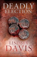 Lindsey Davis - Deadly Election Flavia Albia 3 Falco The New Gener - G245Z