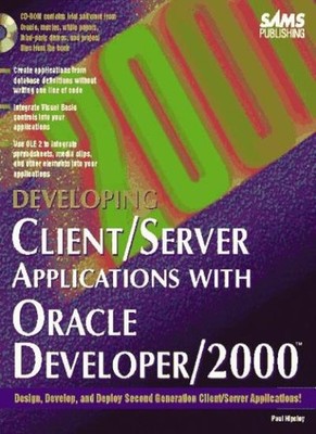Developing Client/Server Systems with Oracle Developer/2000,Paul