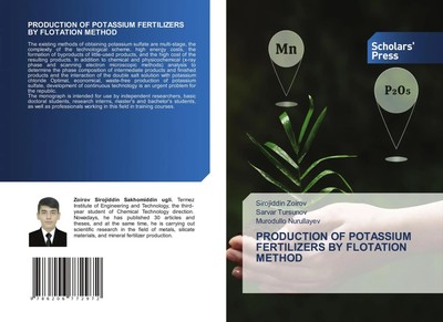 PRODUCTION OF POTASSIUM FERTILIZERS BY FLOTATION METHOD Zoirov (u. a.) Buch 2024