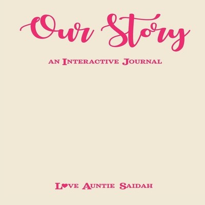 Our Story Interactive Journal Auntie Saidah Brown Paperback Lulu
