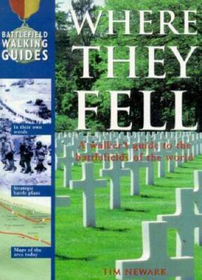 Where They Fell - Hardcover By Newark, Tim - VERY GOOD