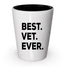 Vet Shot Glass - Best Vet Ever - Gifts For Women Men - Assistant Tech School...