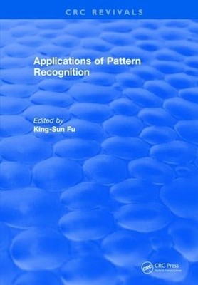 Applications of Pattern Recognition by King-Sun Fu - 9781315890708