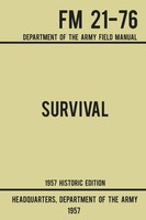 Us Department Of The Army | Survival - Army Fm 21-76 (1957 Historic Edition)
