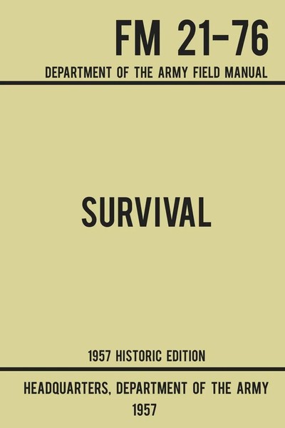 Us Department Of The Army | Survival - Army Fm 21-76 (1957 Historic Edition)-image