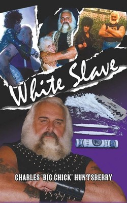 Charles 'Big Chick' Huntsberry | White Slave | Taschenbuch | Englisch (2020)