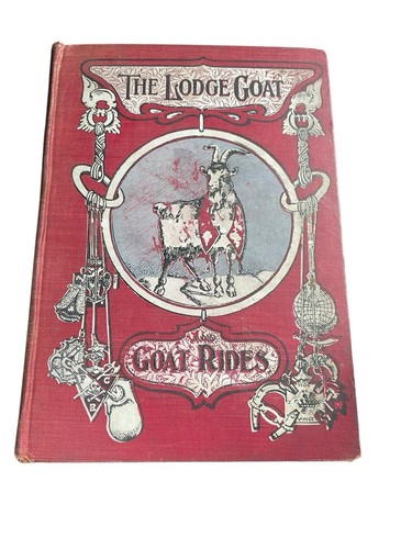 The Lodge Goat Rides Antique Free Masons Fraternal Satire Book 1800s Illustrated