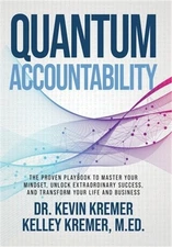 Quantum Accountability: The Proven Playbook to Master Your Mindset, Unlock Extra