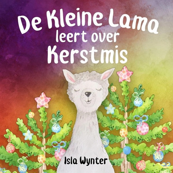 De Kleine Lama Leert Over Kerstmis Isla Wynter Taschenbuch NiederläNdisch 2020-image