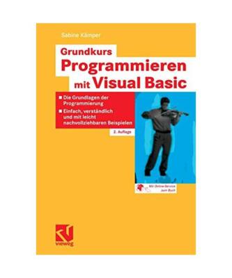 Grundkurs Programmieren mit Visual Basic: Die Grundlagen der Programmierung - Ei