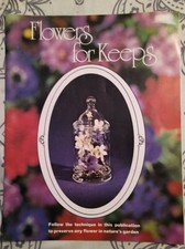 Flowers For Keeps How to Dry Preserve Flowers Vintage Craft Instruction Book 
