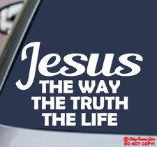 JESUS THE WAY TRUTH LIFE - VINYL DECAL STICKER CAR WINDOW CHRISTIAN CHRIST QUOTE