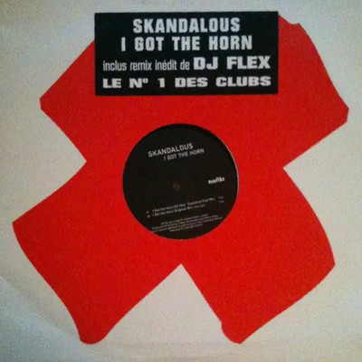 Skandalous I Got The Horn Vinyl Single 12inch Mostiko