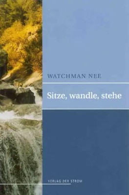 Sitze, wandle, stehe | Watchman Nee | Buch | Buch | Verlag Der Strom