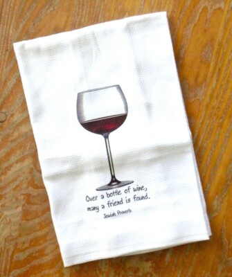 SALE! New BAR TOWEL ''Over A Bottle Of Wine, Many A Friend Is Found'' GIFT
