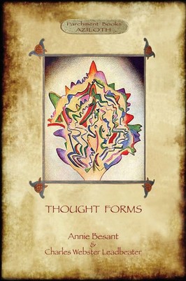 Thought-Forms; with entire complement of original colour illustrations...