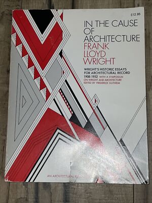 In the Cause of Architecture 1st Paperback Frederick Albert Gutheim