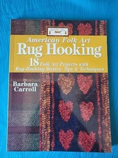 SIGNED American Folk Art Rug Hooking 18 Projects Barbara Carroll Woolley Fox