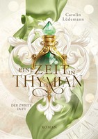 Eine Zeit In Thymian | der Zweite Duft | Carolin LüDemann | Taschenbuch | 584 S.