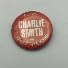 Vtg Elect Charlie Smith Chief Steward Union Badge Button Pin Pinback H9