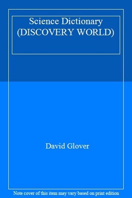 Science Dictionary (DISCOVERY WORLD),David Glover