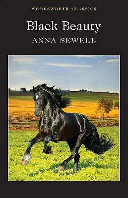 Sewell, Anna : Black Beauty (Wordsworth Classics) Expertly Refurbished Product