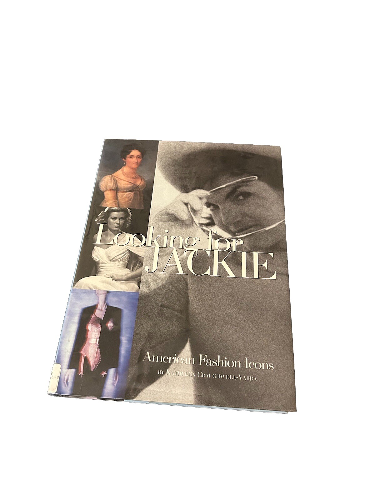 Looking for Jackie : American Fashion Icons by Kathleen Craughwell-Varda HC