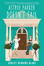 Astrid Parker Doesn'T Fail (A Bright Falls Novel)