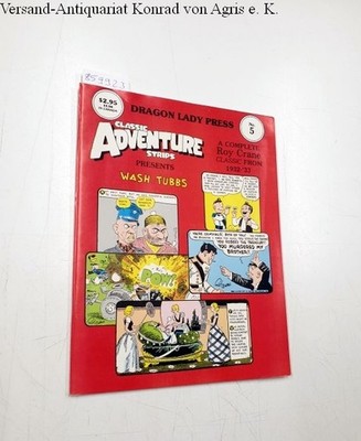 Classic Adventure Strips : No. 5 : Wash Tubbs : A complete Roy Crane Classic fro