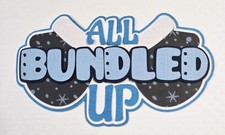 All Bundled Up Blue Title. Scrapbook, Card Making Paper Piecing