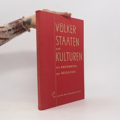Völker, Staaten und Kulturen: Ein Kartenwerk zur Geschichte  |  kolektiv
