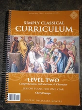Simply Classical Curriculum Level two/lesson plans for one year/Memoria Press 