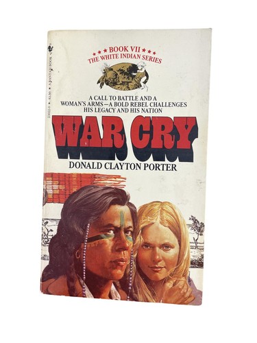 War Cry (White Indian, Book 7) by Donald Clayton Porter - Bantam Books Edition