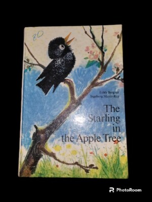 The Starling In The Appletree, Child Book, Edith Bergner Ingeborg Meyer-Rey, Vtg