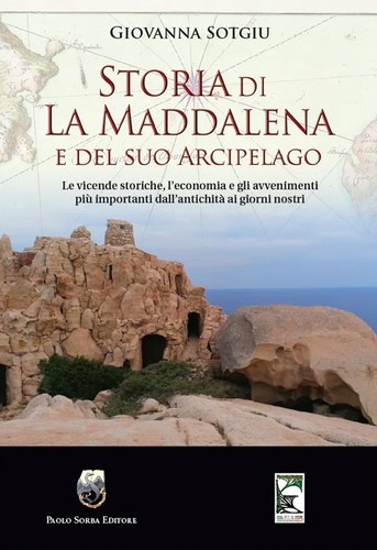 Storia di La Maddalena e del suo Arcipelago. Le vicende storiche, l'economia e g prezzo ebay