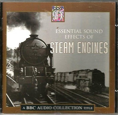 BBC SFX Essential Sound Effects Of Steam Engines  Audio Collection CD Trains