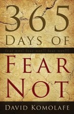 365 Days of Fear Not by Komolafe, David [Paperback]