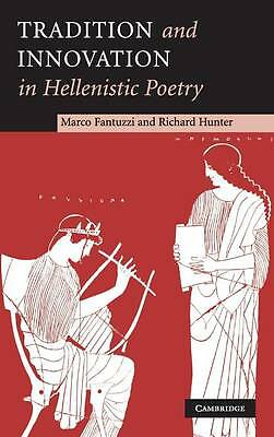 Tradition and Innovation in Hellenistic Poetry Fantuzzi Hunter Hardback