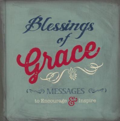 Blessings of Grace: Messages to Encourage & Inspire