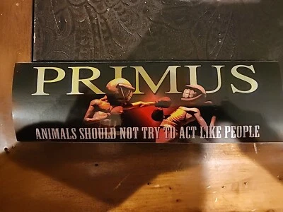 Primus Animals Should Not Try To Act Like People Album Release Promo Sticker