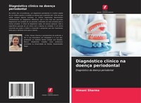 DiagnóStico ClíNico Na DoençA Periodontal Himani Sharma