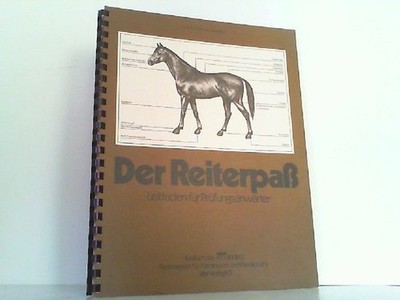 Der Reiterpaß - Leitfaden für Prüfungsanwärter. Ein Buch des St. Georg Fachmagaz