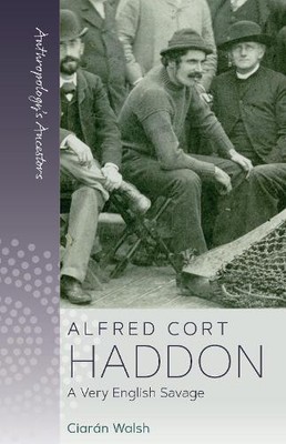 Ciarán Walsh Alfred Cort Haddon (Hardback) Anthropology's Ancestors (UK IMPORT)