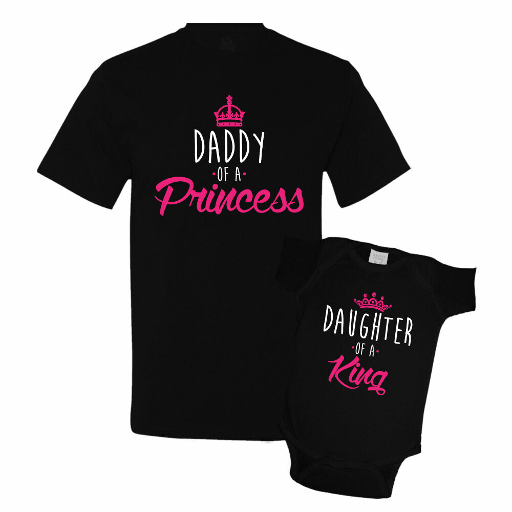 Daddy of a Princess and Daughter of a King Matching Daddy Daughter