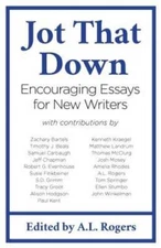 Jot That Down: Encouraging Essays for New Writers - Paperback - VERY GOOD
