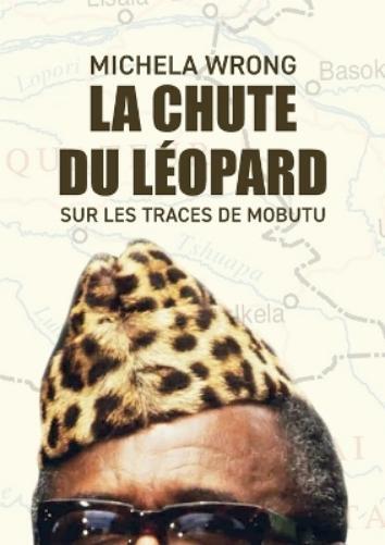 Lucie Delplanque Michela Wrong La chute du léopard (Tascabile)