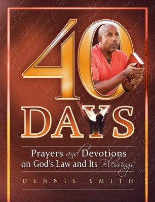 40 Days: Prayers and Devotions on God's Law and Its Blessings