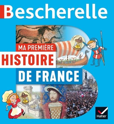 Bescherelle - Ma première histoire de France By Ivernel, Martin