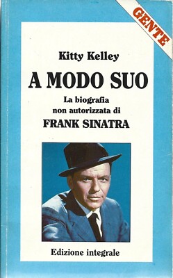 Auf seine Weise - Kitty Kelley - Unautorisierte Biografie von Frank Sinatra - Menschen