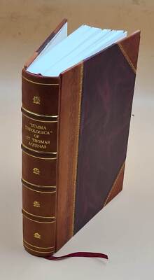 The ''Summa Theologica'' Of St. Thomas Aquinas Volume 7 1920 [Leather Bound]
